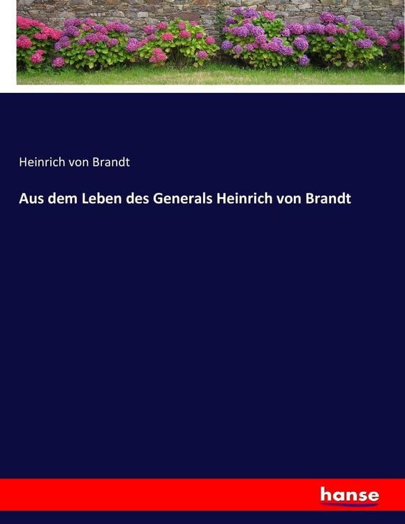 Produktbild: Aus dem Leben des Generals Heinrich von Brandt
