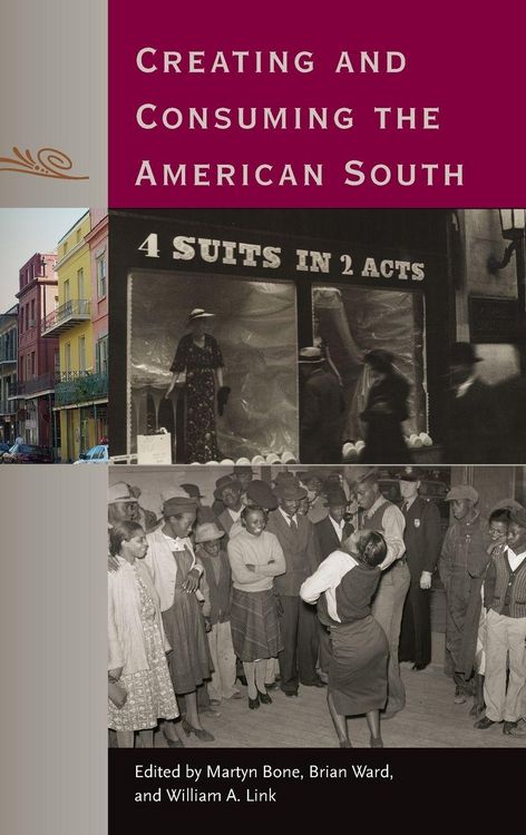 Produktbild: Creating and Consuming the American South