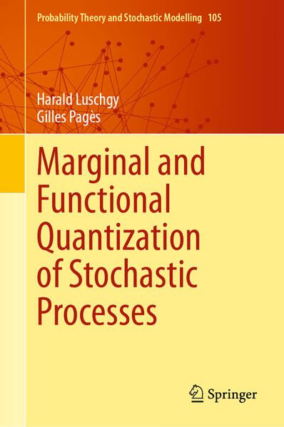 Produktbild: Marginal and Functional Quantization of Stochastic Processes