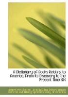 Produktbild: A Dictionary of Books Relating to America, from Its Discovery to the Present Time XIX