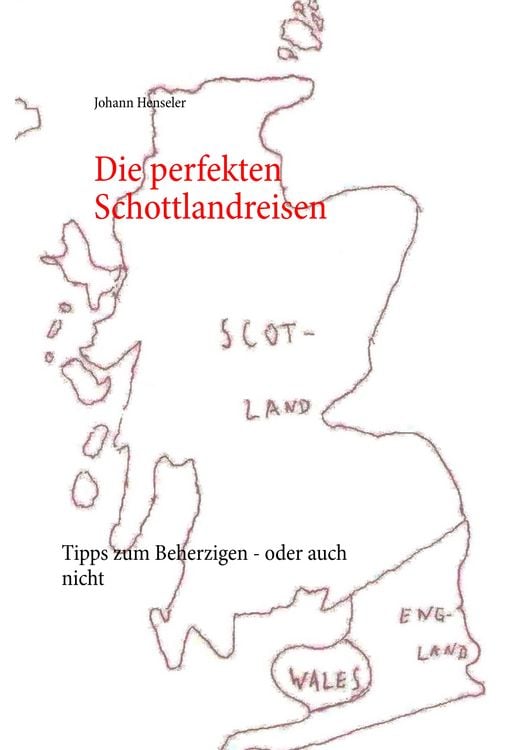 Bild vom Artikel Die perfekten Schottlandreisen vom Autor Johann Henseler