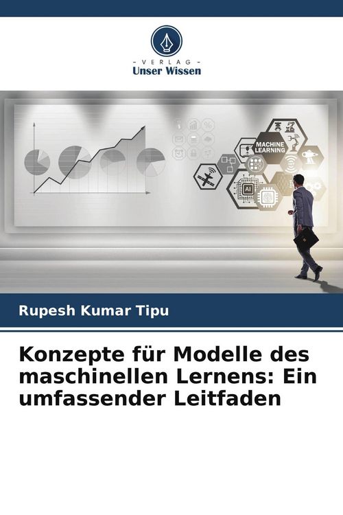 Produktbild: Konzepte f&uuml;r Modelle des maschinellen Lernens: Ein umfassender Leitfaden