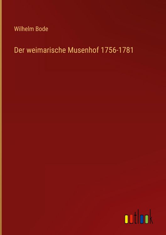 Produktbild: Der weimarische Musenhof 1756-1781