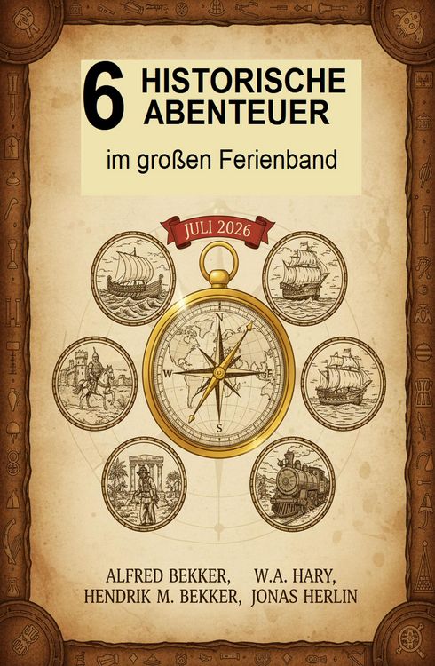 Produktbild: 6 Historische Abenteuer im gro&szlig;en Ferienband Juli 2026