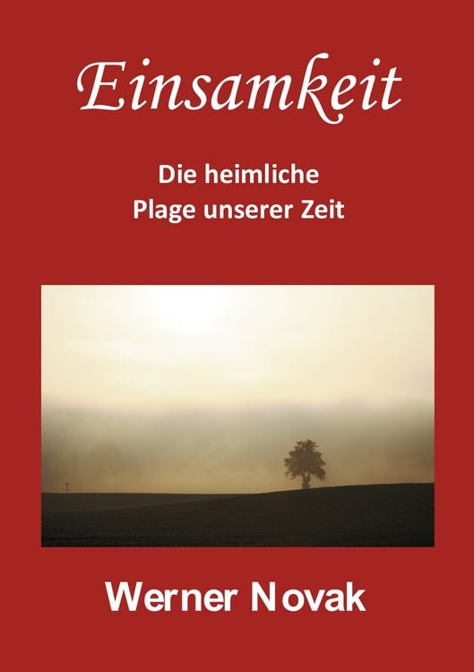 Produktbild: Einsamkeit - Die heimliche Plage unserer Zeit