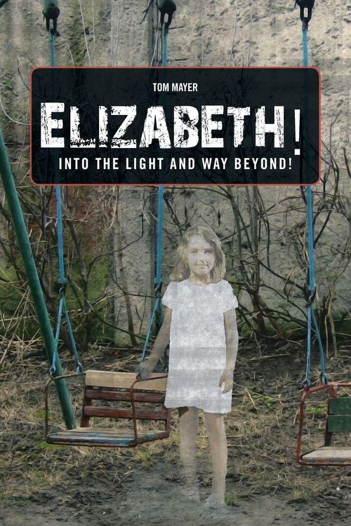 Produktbild: Elizabeth! into the Light and Way Beyond!