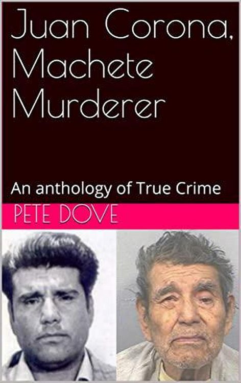 Produktbild: Juan Corona, Machete Murderer An Anthology of True Crime