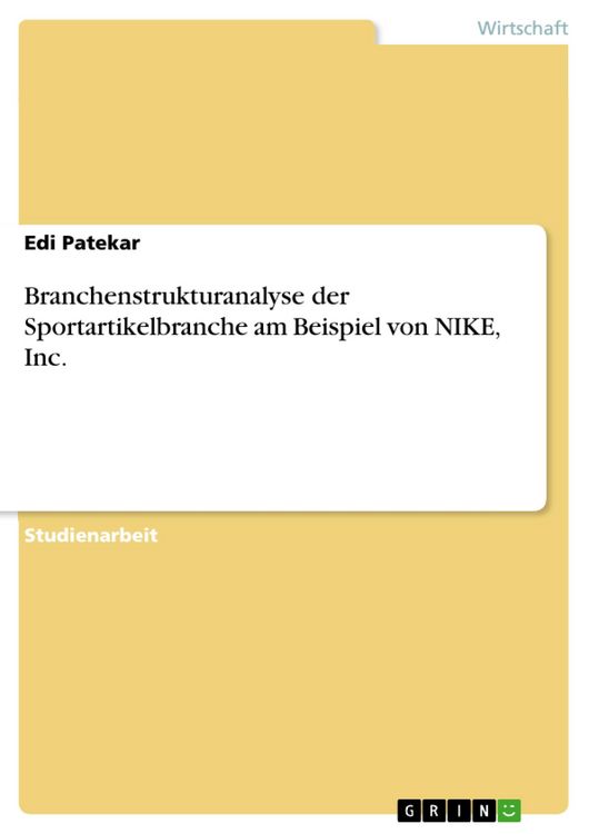 Produktbild: Branchenstrukturanalyse der Sportartikelbranche am Beispiel von NIKE, Inc.
