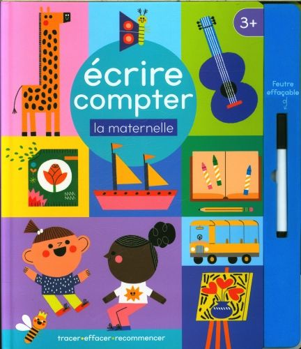 Produktbild: Ecrire, compter : la maternelle : tracer, effacer, recommencer