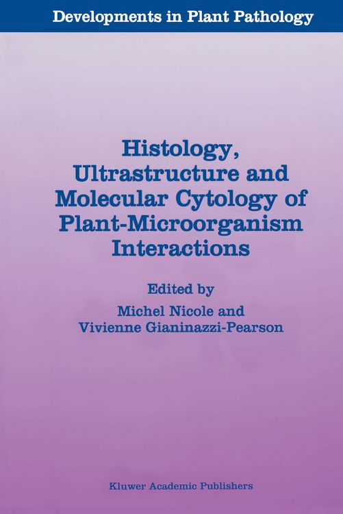 Produktbild: Histology, Ultrastructure and Molecular Cytology of Plant-Microorganism Interactions