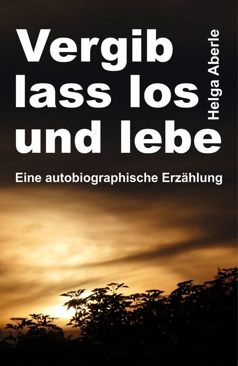 Produktbild: Vergib, lass los und lebe