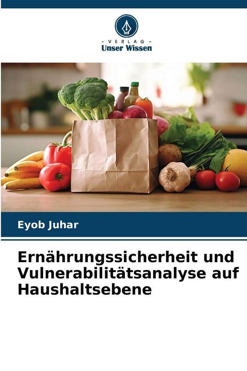 Produktbild: Ern&auml;hrungssicherheit und Vulnerabilit&auml;tsanalyse auf Haushaltsebene
