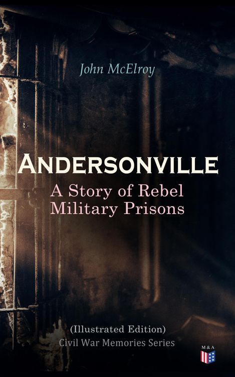 Produktbild: Andersonville: A Story of Rebel Military Prisons (Illustrated Edition)