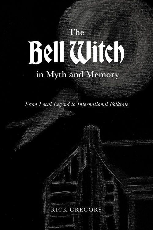 Produktbild: The Bell Witch in Myth and Memory