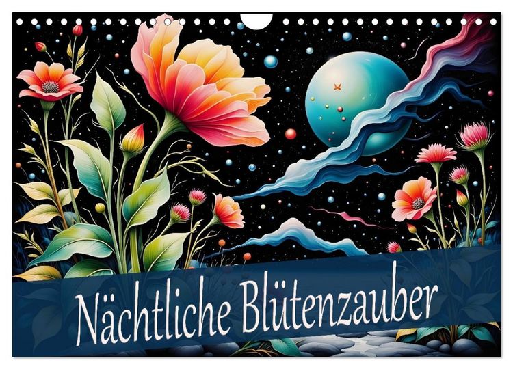Produktbild: N&auml;chtliche Bl&uuml;tenzauber (Wandkalender 2026 DIN A4 quer), CALVENDO Monatskalender