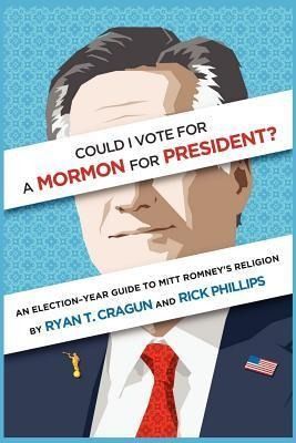 Produktbild: Could I Vote for a Mormon for President? An Election-Year Guide to Mitt Romney's Religion