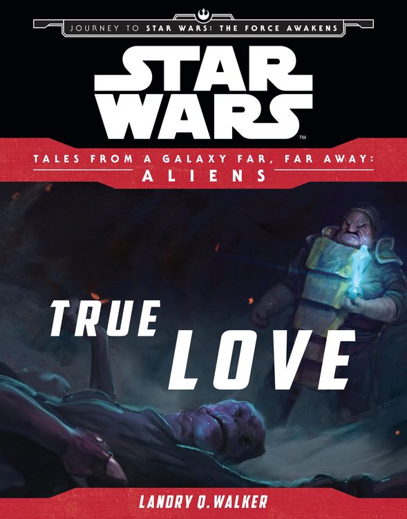 Produktbild: Star Wars: Journey to The Force Awakens: True Love