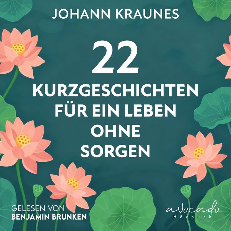 Produktbild: 22 Kurzgeschichten f&uuml;r ein Leben ohne Sorgen