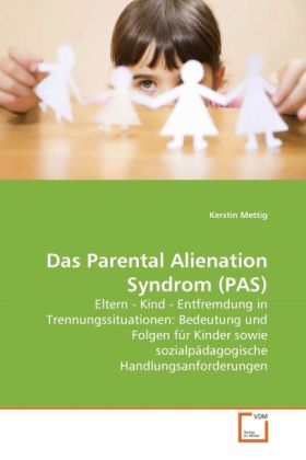 Produktbild: Mettig, K: Das Parental Alienation Syndrom (PAS)