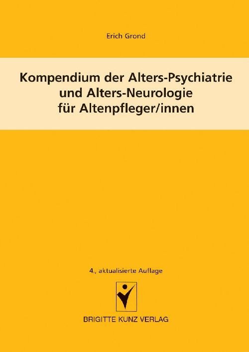 Produktbild: Kompendium der Alters-Psychiatrie und Alters-Neurologie f&uuml;r Altenpfleger/innen
