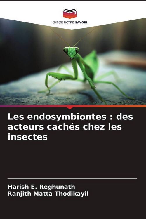 Produktbild: Les endosymbiontes : des acteurs cach&eacute;s chez les insectes