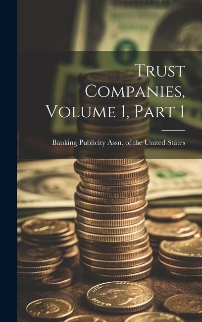 Produktbild: Trust Companies, Volume 1, Part 1