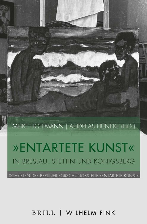 Produktbild: "Entartete Kunst" in Breslau, Stettin und K&ouml;nigsberg