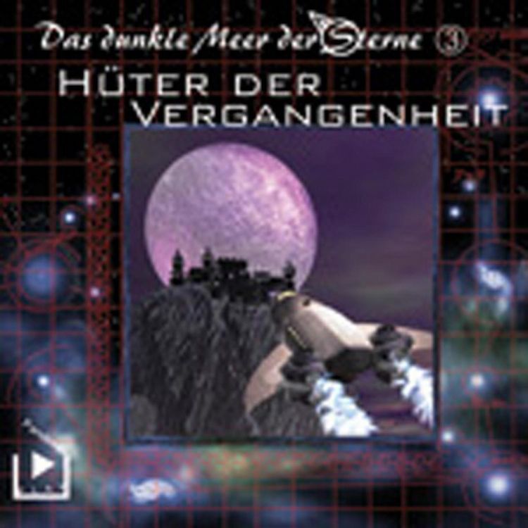 Produktbild: Das dunkle Meer der Sterne 3 - H&uuml;ter der Vergangenheit