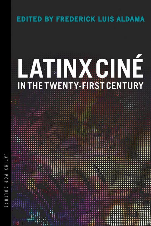 Produktbild: Latinx Cin&eacute; in the Twenty-First Century