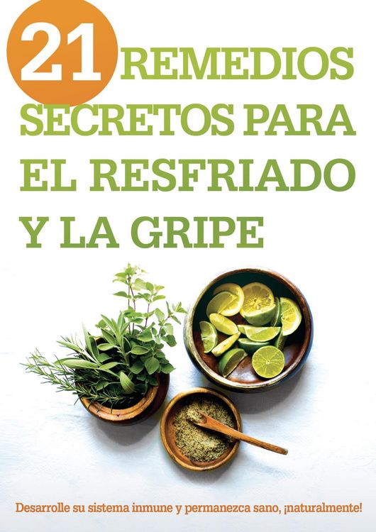 Produktbild: 21 remedios secretos para el resfriado y la gripe