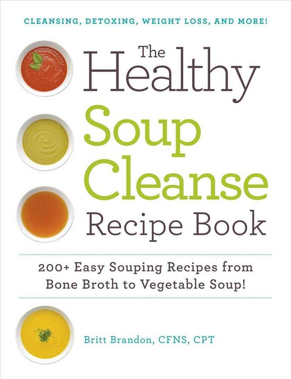 Produktbild: The Healthy Soup Cleanse Recipe Book