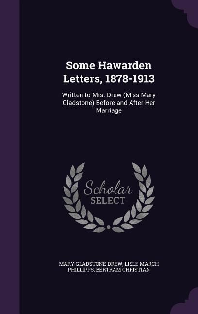 Produktbild: Some Hawarden Letters, 1878-1913