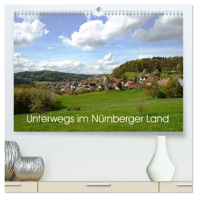 Produktbild: Unterwegs im N&uuml;rnberger Land (hochwertiger Premium Wandkalender 2026 DIN A2 quer), Kunstdruck in Hochglanz