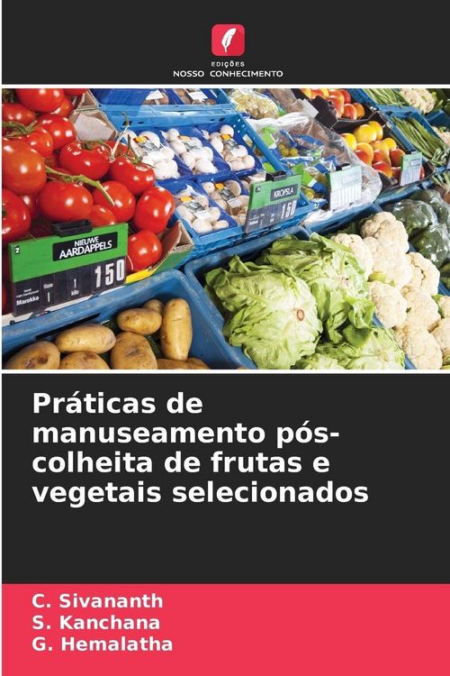 Produktbild: Pr&aacute;ticas de manuseamento p&oacute;s-colheita de frutas e vegetais selecionados