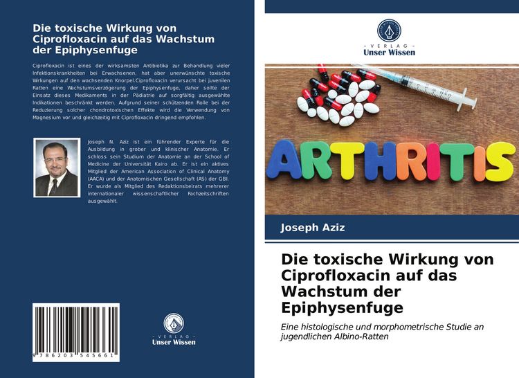 Produktbild: Die toxische Wirkung von Ciprofloxacin auf das Wachstum der Epiphysenfuge