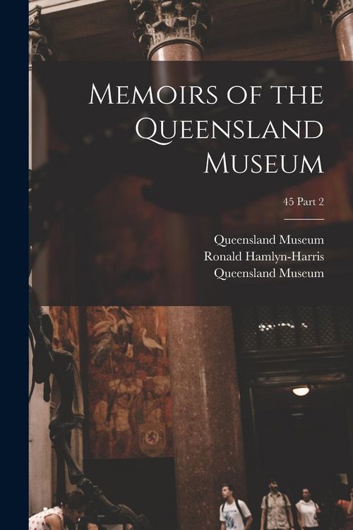 Produktbild: Memoirs of the Queensland Museum; 45 Part 2