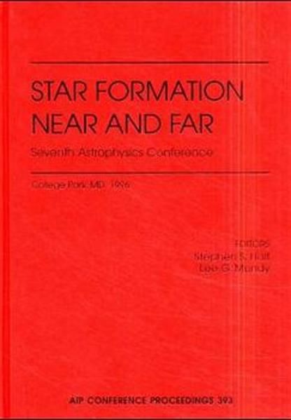 Produktbild: Star Formation, Near and Far: Seventh Astrophysics Conference, College Park, MD, October 1996