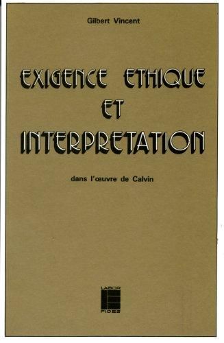 Produktbild: Exigence &eacute;thique et interpr&eacute;tation dans l'oeuvre de Calvin