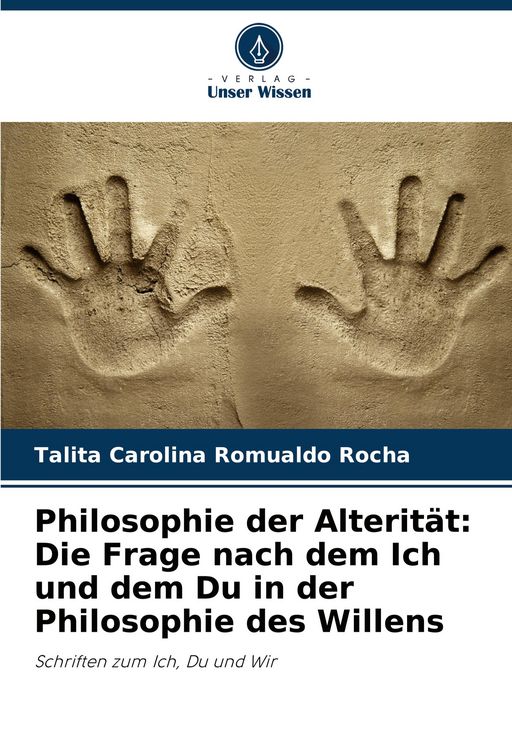 Produktbild: Philosophie der Alterit&auml;t: Die Frage nach dem Ich und dem Du in der Philosophie des Willens