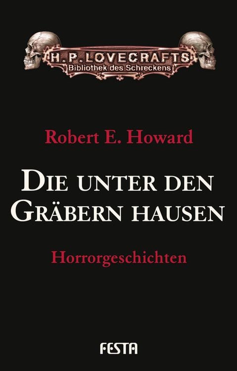 Bild vom Artikel Die unter den Gräbern hausen vom Autor Robert E. Howard