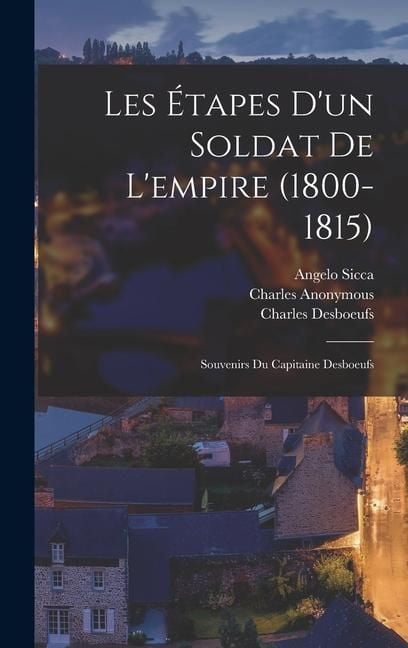 Produktbild: Les &Eacute;tapes D'un Soldat De L'empire (1800-1815)