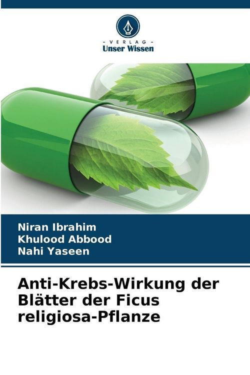 Produktbild: Anti-Krebs-Wirkung der Bl&auml;tter der Ficus religiosa-Pflanze