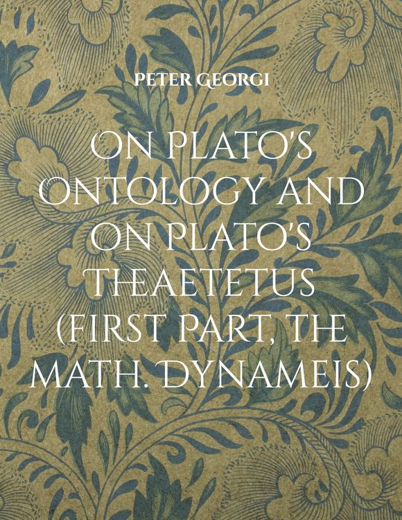 Produktbild: On Plato's Ontology and on Plato's Theaetetus (first Part, the math. Dynameis)