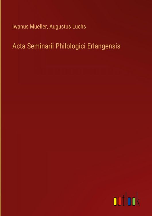 Produktbild: Acta Seminarii Philologici Erlangensis