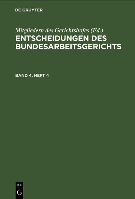 Produktbild: Entscheidungen des Bundesarbeitsgerichts. Band 4, Heft 4