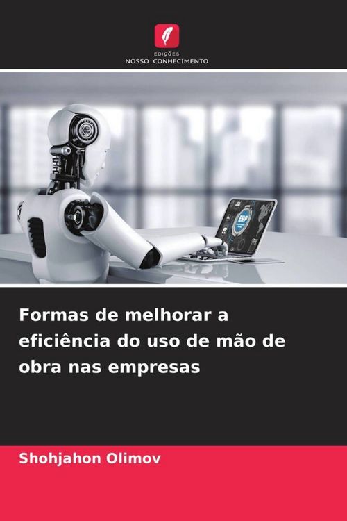 Produktbild: Formas de melhorar a efici&ecirc;ncia do uso de m&atilde;o de obra nas empresas