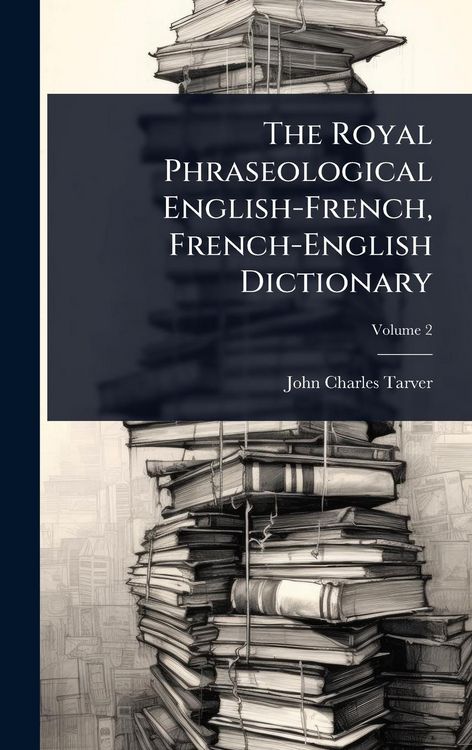Produktbild: The Royal Phraseological English-French, French-English Dictionary