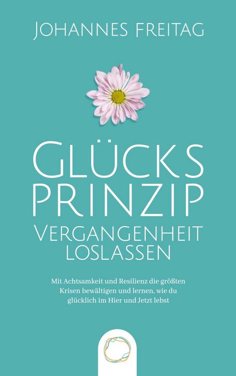 Produktbild: Gl&uuml;cksprinzip - Vergangenheit loslassen