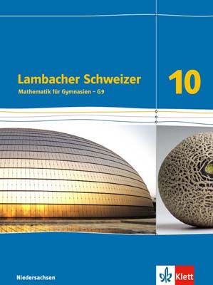 Produktbild: Lambacher Schweizer - Ausgabe f&uuml;r Niedersachsen G9. Sch&uuml;lerbuch 10. Schuljahr. Mathematik f&uuml;r Gymnasien