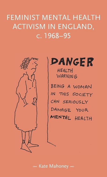 Produktbild: Feminist mental health activism in England, c. 1968-95